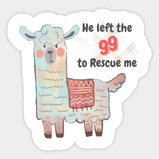 Inspirational bible verse He left the 99 to rescue me Sticker